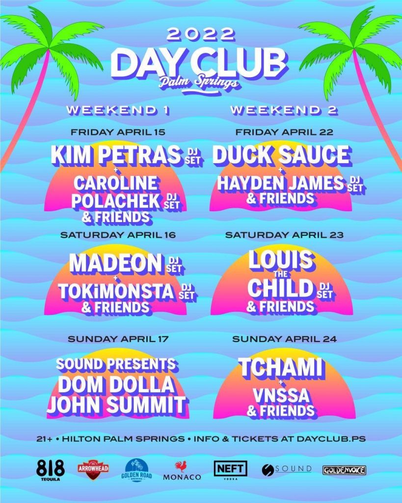 palm springs day club lineup, which includes: Duck Sauce, Louis The Child (DJ Set), Madeon (DJ Set), TOKiMONSTA (DJ Set), Tchami, Kim Petras (DJ Set), Caroline Polachek (DJ Set), Hayden James (DJ Set), VNSSA